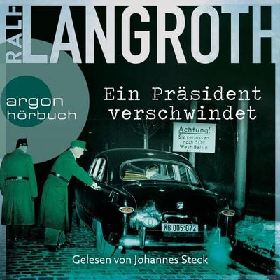Ein Präsident verschwindet - Ralf Langroth, Audio, 9783732456567