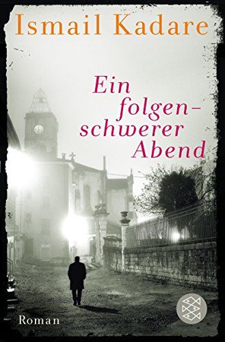 Ismail Kadare - Ein folgenschwerer Abend: Roman - Preis vom 19.10.2026 19:33:35 h
