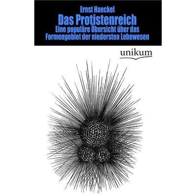 Haeckel, E: Protistenreich, Taschenbuch von Ernst Haeckel, Unikum, 978-3-8457-4489-6