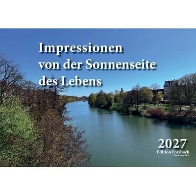 Impressionen von der Sonnenseite des Lebens