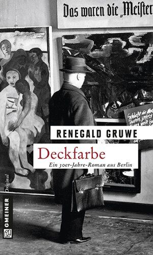 Renegald Gruwe - Deckfarbe: Ein Künstlerroman - Preis vom 01.10.2026 17:08:56 h