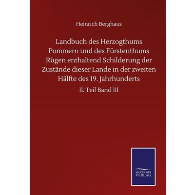 Landbuch des Herzogthums Pommern und des Fürstenthums Rügen enthaltend Schilderu, Gebundene Ausgabe von Heinrich Berghaus, BoD - Books on Demand,