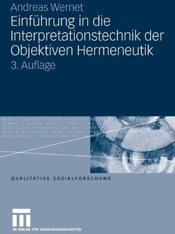 Andreas Wernet - Einführung in die Interpretationstechnik der Objektiven Hermeneutik (Qualitative Sozialforschung) - Preis vom 09.10.2026 07:28:09 h