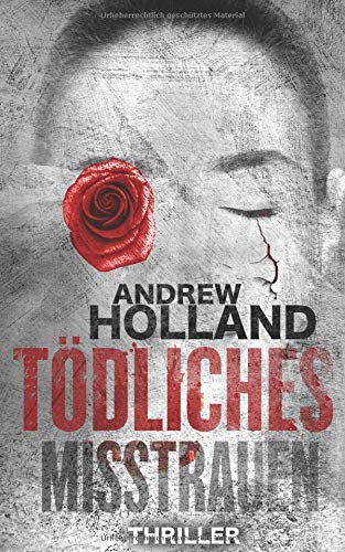 Andrew Holland - Tödliches Misstrauen: Thriller (Howard Caspar Reihe, Band 7) - Preis vom 09.10.2026 07:28:09 h