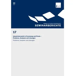 Industriekeramik in Forschung und Praxis Probleme, Analysen und Lösungen, Fachbücher