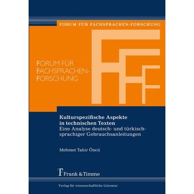 Kulturspezifische Aspekte in technischen Texten, Taschenbuch von Mehmet Tahir Öncü, Frank & Timme, 978-3-86596-517-2