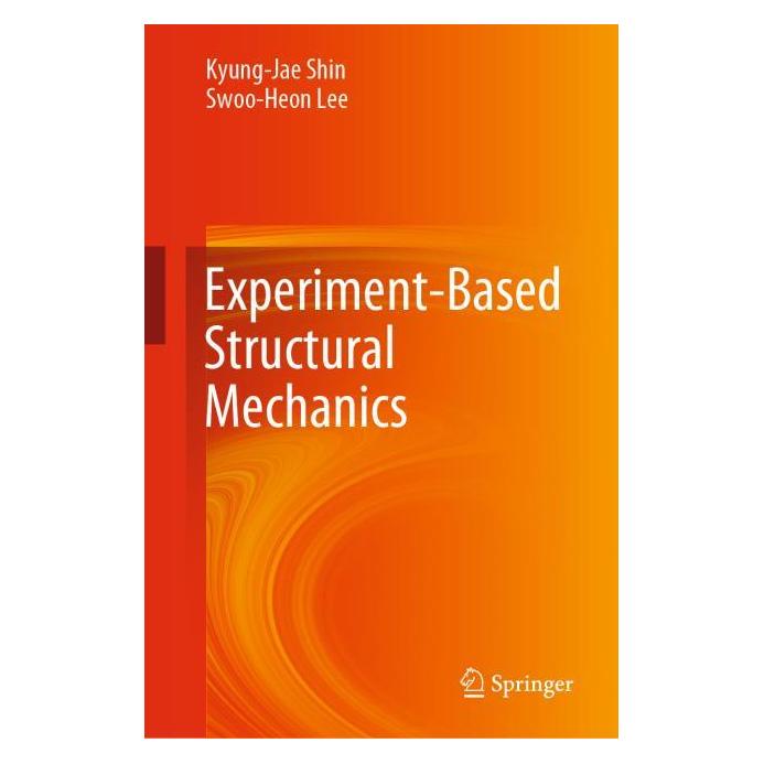 Springer Experiment-Based Structural Mechanics (Englisch, Hardcover, Kyung-Jae Shin, Swoo-Heon Lee) (63705238)
