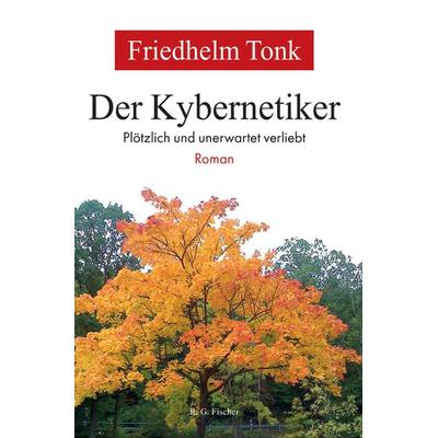 Der Kybernetiker, Taschenbuch von Friedhelm Tonk, Fischer, R. G.
