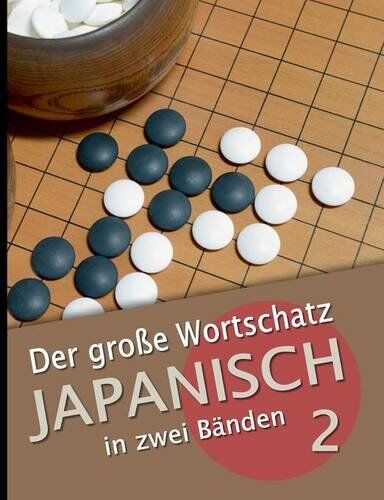 Martin Clauß - Der große Wortschatz Japanisch in zwei Bänden Band 2: Die wichtigsten Vokabeln thematisch geordnet - Preis vom 09.10.2026 07:28:09 h
