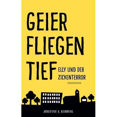 Geier fliegen tief, Taschenbuch von Josefine S. Kidding, BoD – Books on Demand, 978-3-7578-2238-5