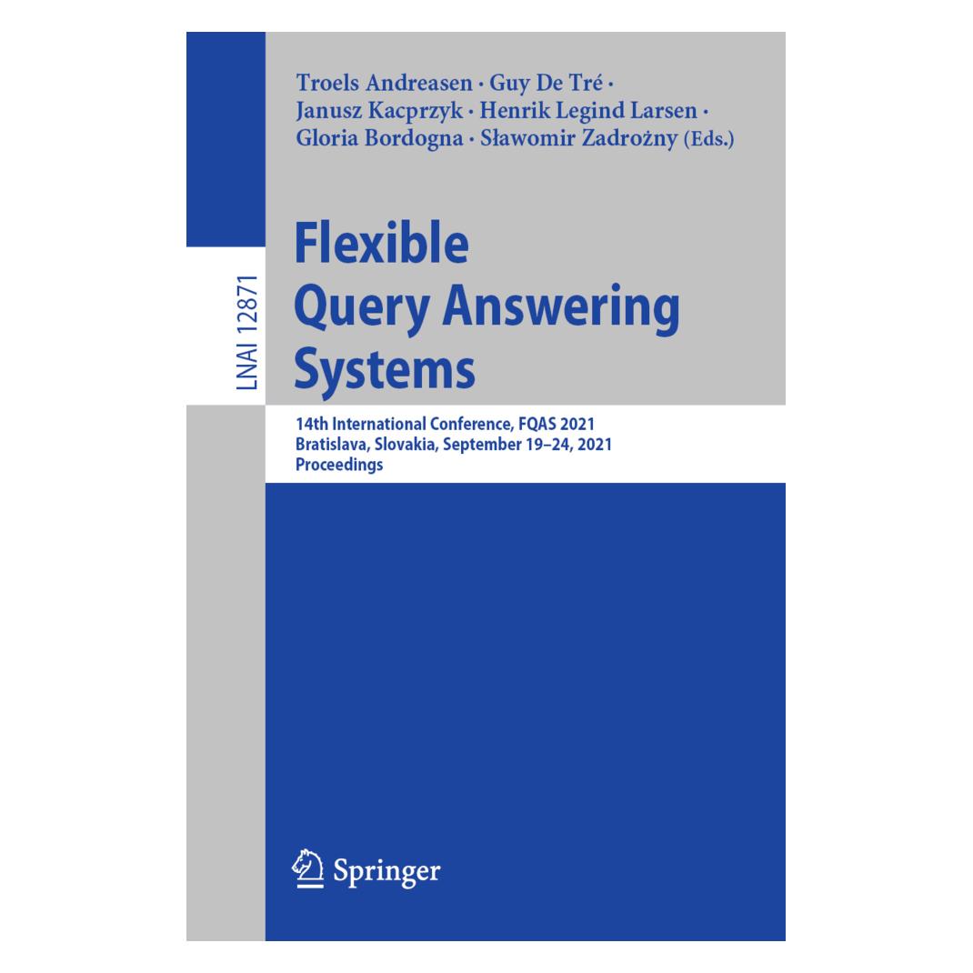 Springer Flexible Query Answering Systems (Englisch, Softcover, Et al, Gloria Bordogna, Guy De Tré, Henrik Legind Larsen, Janusz Kacprzyk, Slawomir Zadrozny, Troels Andreasen) (56203780)