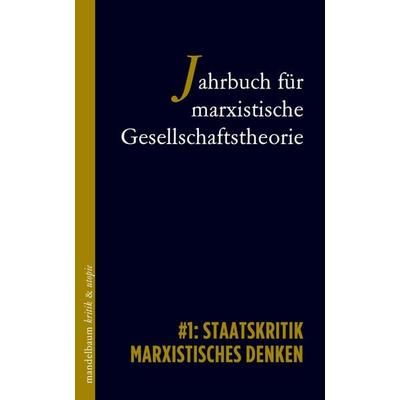 Jahrbuch für marxistische Gesellschaftstheorie, Taschenbuch von , Mandelbaum verlag eG, 978-3-85476-913-2
