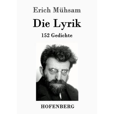 Die Lyrik, Taschenbuch von Erich Mühsam, Hofenberg, 978-3-8430-9177-0
