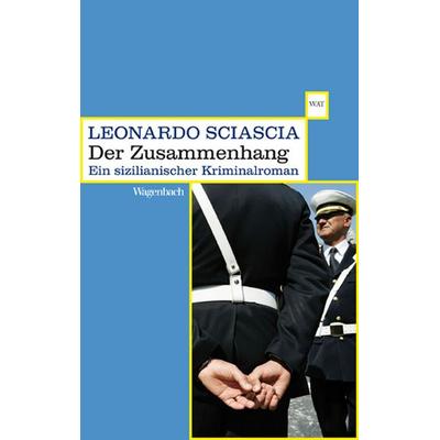 Der Zusammenhang, Taschenbuch von Leonardo Sciascia, Wagenbach, K, 978-3-8031-2644-3