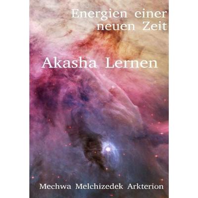 Energien einer neuen Zeit / Das Akasha Lernen, Taschenbuch von Frederik Melchizedek Zimmermann, Epubli, 978-3-7485-8023-2