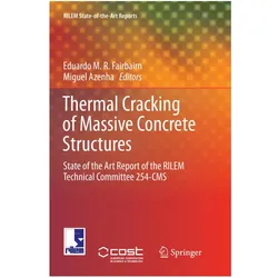 Thermal Cracking of Massive Concrete Structures, Fachbücher von Miguel Azenha, Eduardo M.R. Fairbairn