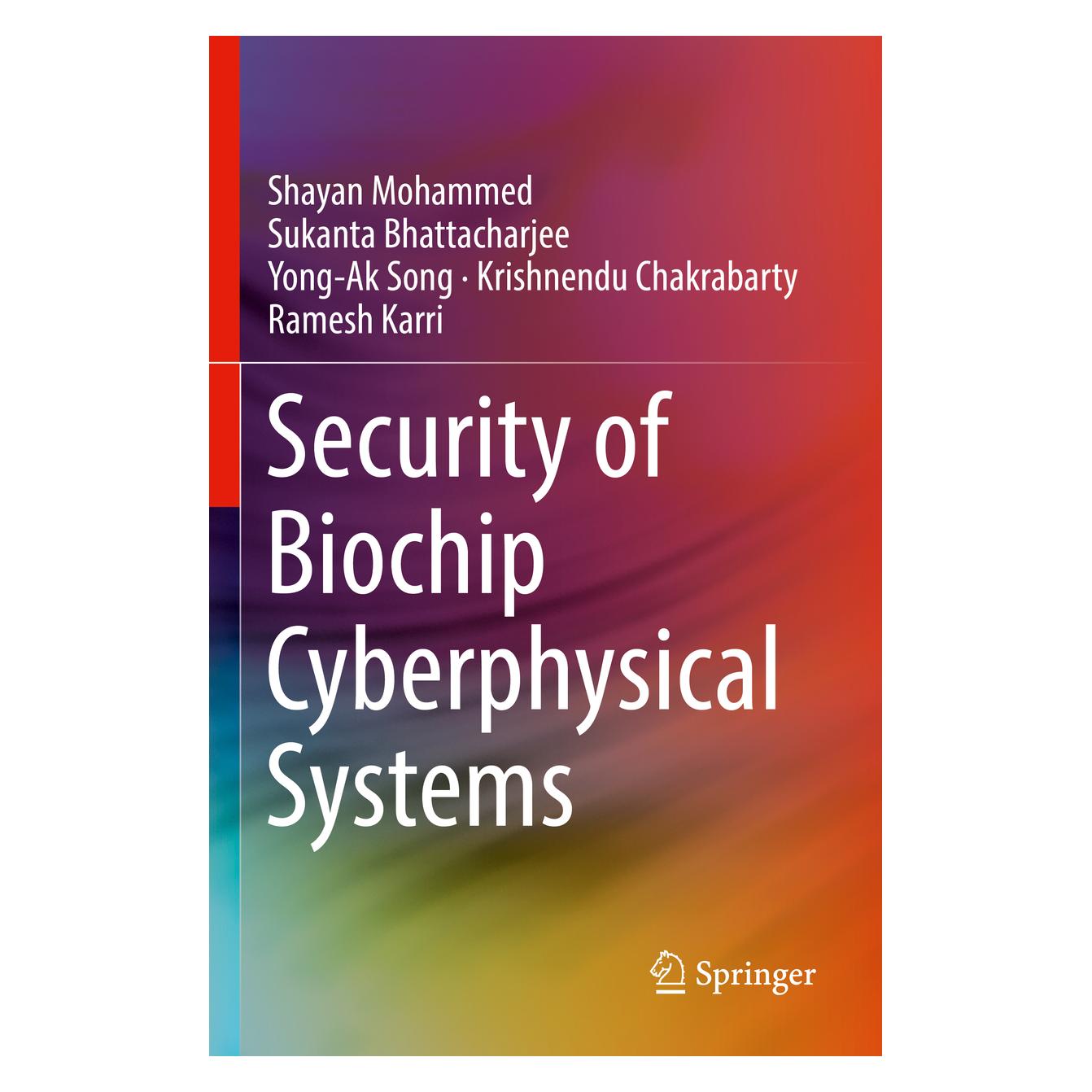 Springer Security of Biochip Cyberphysical Systems (Englisch, Softcover, Krishnendu Chakrabarty, Ramesh Karri, Shayan Mohammed, Sukanta Bhattacharjee, Yong-Ak Song) (45497748)