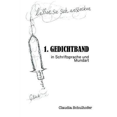 Lassen Sie sich anstecken, Taschenbuch von Claudia Schulhofer, Epubli, 978-3-7565-1533-2