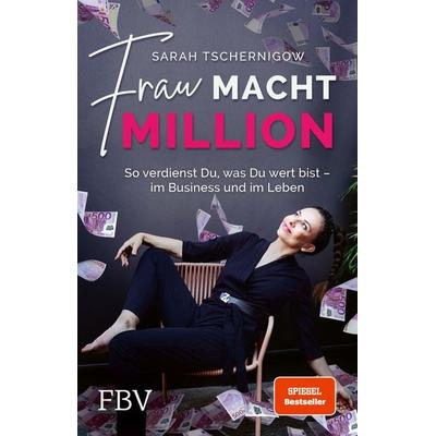 Frau macht Million, Taschenbuch von Sarah Tschernigow, Finanzbuch Verlag, 978-3-95972-739-6