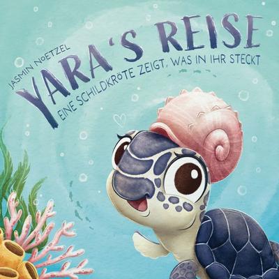 Yara's Reise, Taschenbuch von Jasmin Noetzel, BoD – Books on Demand, 978-3-7597-4946-8