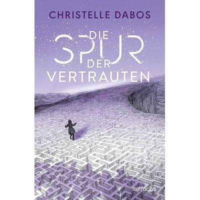Die Spur der Vertrauten, Gebundene Ausgabe von Christelle Dabos, Rotfuchs