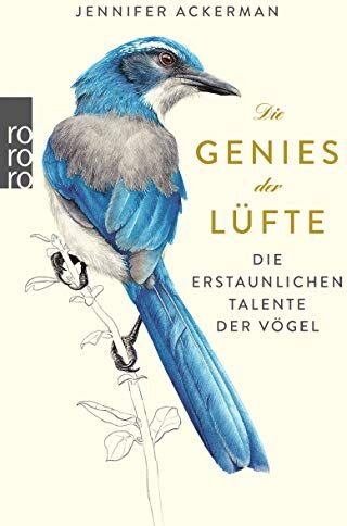 Jennifer Ackerman - Die Genies der Lüfte: Die erstaunlichen Talente der Vögel - Preis vom 05.10.2026 03:47:11 h