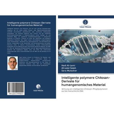 Intelligente polymere Chitosan-Derivate für humangenomisches Material, Taschenbuch von Hadi Al-Lami,Afrodet Saleh,Sara Mutasher, BoD - Books on