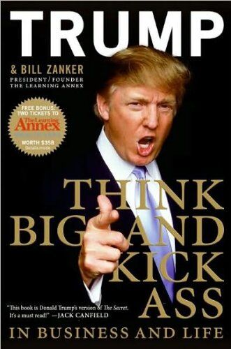 Trump, Donald J. - Think BIG and Kick Ass in Business and Life - Preis vom 04.10.2026 03:51:26 h
