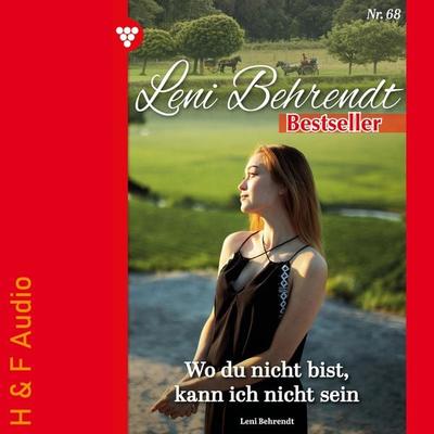 Wo du bist, kann ich nicht sein - Leni Behrendt, Audio, 9783965198760