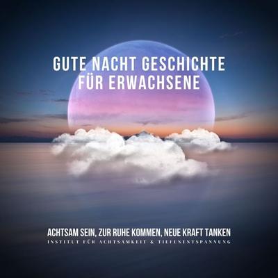 Gute Nacht Geschichte für Erwachsene - Patrick Lynen, Audio, 4099995200874