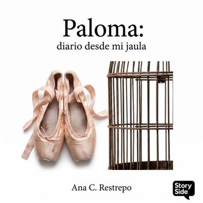 Paloma: Diario desde mi jaula - Ana C. Restrepo, Audio, 9789180908054