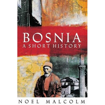 Bosnia, Taschenbuch von Noel Malcolm, Pan macmillan Ltd., 978-1-5098-4190-5