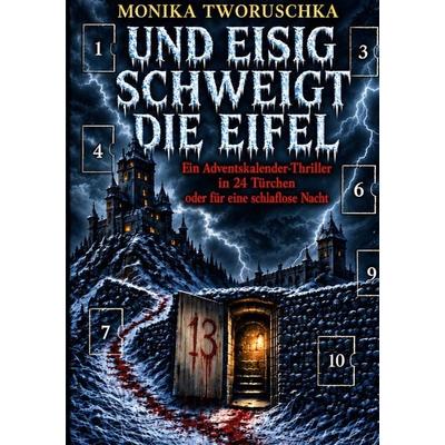 Und eisig schweigt die Eifel, Taschenbuch von Monika Tworuschka, BoD – Books on Demand, 978-3-696-39069-3