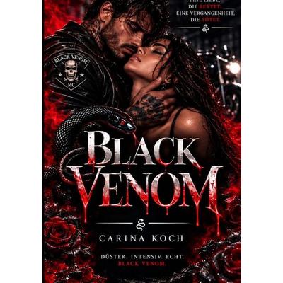 Black Venom, Taschenbuch von Carina Koch, Epubli, 978-3-565-76755-7