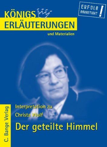 Christa Wolf - Königs Erläuterungen und Materialien, Bd.426, Der geteilte Himmel - Preis vom 30.09.2026 22:30:23 h