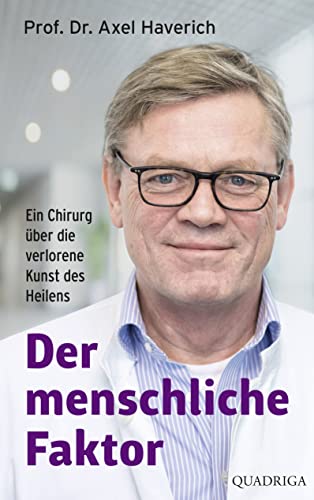 Haverich, Prof. Dr. Axel - Der menschliche Faktor: Ein Chirurg über die verlorene Kunst des Heilens - Preis vom 11.10.2026 03:10:56 h