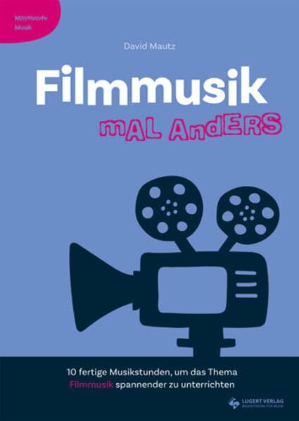 David Mautz - Filmmusik mal anders - Mittelstufe Musik: 10 fertige Musikstunden, um das Thema Filmmusik spannender zu unterrichten - Preis vom 14.10.2026 23:07:16 h