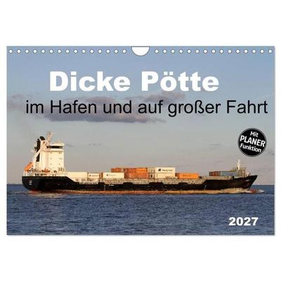 Dicke Pötte im Hafen und auf großer Fahrt (Wandkalender 2027 DIN A4 quer), CALVENDO Monatskalender