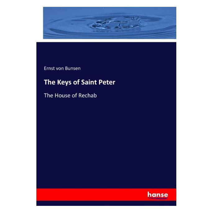 Hansebooks The Keys of Saint Peter (Englisch, Softcover, Ernst von Bunsen) (55947412)