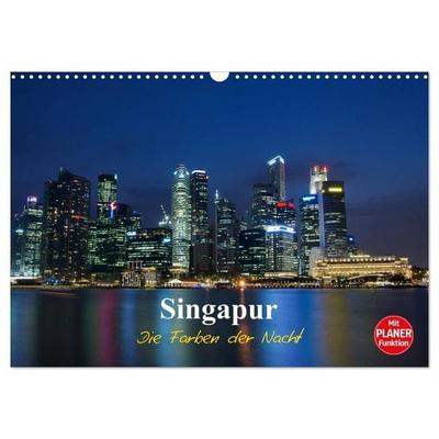 Singapur - Die Farben der Nacht (Wandkalender 2027 DIN A3 quer), CALVENDO Monatskalender