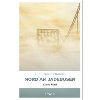 Mord am Jadebusen, Taschenbuch von Christiane Franke, Emons Verlag