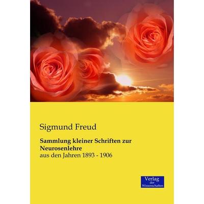 Sammlung kleiner Schriften zur Neurosenlehre, Taschenbuch von Sigmund Freud, Verlag der Wissenschaften, 978-3-95700-344-7