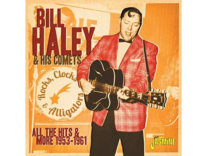 Bill & His Comets Haley - Rocks, Clocks & Alligators. All The Hits & More 19