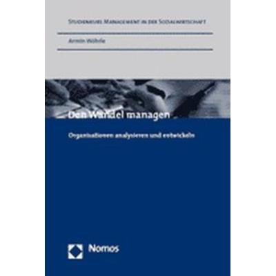 Den Wandel managen, Taschenbuch von Armin Wöhrle, Nomos, 978-3-8329-1059-4