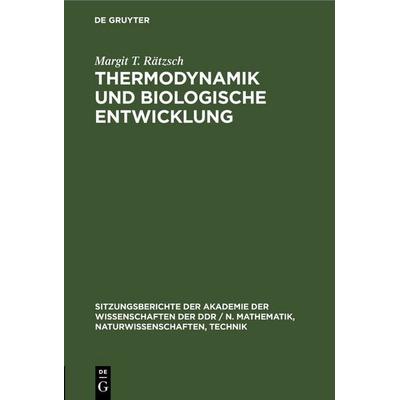 Thermodynamik und biologische Entwicklung, Gebundene Ausgabe von Margit T. Rätzsch, De Gruyter, 978-3-11-250353-9