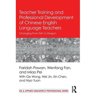 Teacher Training and Professional Development of Chinese English Language Teachers, Taschenbuch von Faridah Pawan,Wenfang Fan,Pei Miao, Taylor and