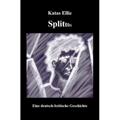 Split, Taschenbuch von Katas Ellie, Epubli, 978-3-7584-1409-1