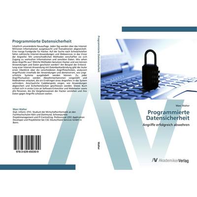 Programmierte Datensicherheit, Taschenbuch von Marc Walter, AV Akademikerverlag, 978-3-639-45030-9