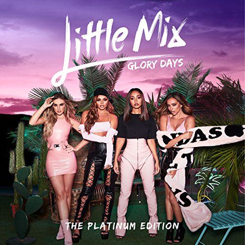 Little Mix - Glory Days: the Platinum Edition - Preis vom 10.10.2026 11:48:34 h