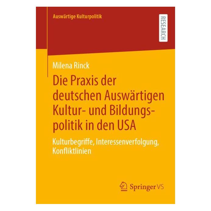 Springer Die Praxis der deutschen Auswärtigen Kultur- und Bildungspolitik in den USA (Deutsch, Milena Rinck) (66975778)